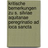 Kritische Bemerkungen zu S. Silviae Aquitanae peregrinatio ad loca sancta by Michael Geyer