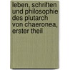 Leben, Schriften und Philosophie des Plutarch von Chaeronea, erster Theil door Richard Von Volkmann