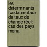 Les Déterminants Fondamentaux Du Taux De Change Réel: Cas Des Pays Mena by Khaoula Aliani