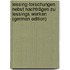 Lessing-Forschungen Nebst Nachträgen Zu Lessings Werken (German Edition)