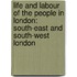 Life And Labour Of The People In London: South-East And South-West London