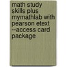 Math Study Skills Plus MyMathLab with Pearson Etext --access Card Package door Alan Bass