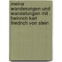 Meine Wanderungen und Wandelungen mit . Heinrich Karl Friedrich von Stein