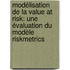 Modélisation De La Value At Risk: Une évaluation Du Modèle Riskmetrics