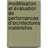 Modélisation et évaluation de performances d'architectures matérielles