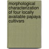 Morphological characterization of four locally available papaya cultivars door Jean Nicola Baxy