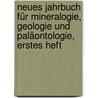 Neues Jahrbuch für Mineralogie, Geologie und Paläontologie, erstes Heft door Th Liebsch