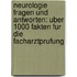 Neurologie Fragen Und Antworten: Uber 1000 Fakten Fur Die Facharztprufung