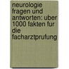 Neurologie Fragen Und Antworten: Uber 1000 Fakten Fur Die Facharztprufung door Peter Berlit