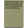 Nietzsches Welt- und Lebensanschauung in ihrer Entstehung und Entwicklung door Ritschl Otto