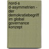 Nord-S D-Asymmetrien - Der Demokratiebegriff Im Global Governance Konzept door Christoph Eisfeld