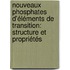 Nouveaux phosphates d'éléments de transition: structure et propriétés