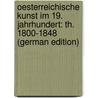 Oesterreichische Kunst Im 19. Jahrhundert: Th. 1800-1848 (German Edition) door Hevesi Lajos