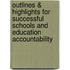 Outlines & Highlights For Successful Schools And Education Accountability