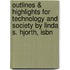 Outlines & Highlights For Technology And Society By Linda S. Hjorth, Isbn