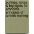 Outlines, Notes & Highlights for Arnheims Principles of Athletic Training