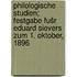Philologische studien; festgabe fušr Eduard Sievers zum 1. oktober, 1896
