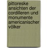 Pittoreske Ansichten der Cordilleren und Monumente americanischer Völker door Humboldt