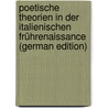 Poetische Theorien in Der Italienischen Frührenaissance (German Edition) door Vossler Karl