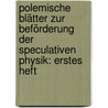 Polemische Blätter zur Beförderung der Speculativen Physik: erstes Heft door Henrik Steffens