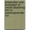 Preparation And Evaluation Of Mouth Dissolving Film Of Metoclopramide Hcl by Dhaneshwar Kumar Vishwakarma