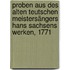 Proben aus des alten Teutschen Meistersängers Hans Sachsens Werken, 1771