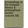 Proceedings of the Liverpool Literary & Philosophical Society (Volume 58) door Literary And Philosophical Liverpool
