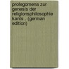 Prolegomena Zur Genesis Der Religionsphilosophie Kants . (German Edition) by Hollmann Georg