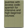 Puentes with Access Code: Spanish for Intensive and High-Beginner Courses by Patti J. Marinelli
