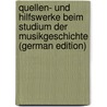 Quellen- Und Hilfswerke Beim Studium Der Musikgeschichte (German Edition) by Eitner Robert