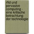 Rfid Und Pervasive Computing - Eine Kritische Betrachtung Der Technologie