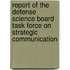 Report of the Defense Science Board Task Force on Strategic Communication