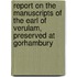 Report on the Manuscripts of the Earl of Verulam, Preserved at Gorhambury