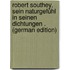 Robert Southey, Sein Naturgefühl in Seinen Dichtungen . (German Edition)