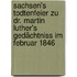 Sachsen's Todtenfeier zu Dr. Martin Luther's Gedächtniss im Februar 1846