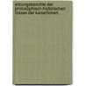 Sitzungsberichte der philosophisch-historischen Classe der kaiserlichen . by -Historische Klasse Philosophisch