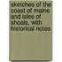 Sketches of the Coast of Maine and Isles of Shoals, with Historical Notes