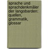 Sprache und Sprachdenkmäler der Langobarden: Quellen, Grammatik, Glossar door Meyer Carl