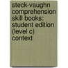 Steck-Vaughn Comprehension Skill Books: Student Edition (Level C) Context by Linda Ward Beech