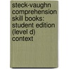 Steck-Vaughn Comprehension Skill Books: Student Edition (Level D) Context by Linda Ward Beech