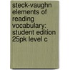 Steck-Vaughn Elements of Reading Vocabulary: Student Edition 25pk Level C door Stkvagn