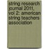 String Research Journal 2011, Vol 2: American String Teachers Association