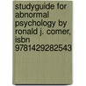 Studyguide For Abnormal Psychology By Ronald J. Comer, Isbn 9781429282543 door Cram101 Textbook Reviews