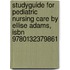 Studyguide For Pediatric Nursing Care By Ellise Adams, Isbn 9780132379861