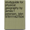 Studyguide For Physical Geography By James F Petersen, Isbn 9781111427504 by Cram101 Textbook Reviews