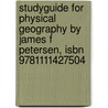 Studyguide For Physical Geography By James F Petersen, Isbn 9781111427504 door Cram101 Textbook Reviews