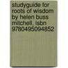 Studyguide For Roots Of Wisdom By Helen Buss Mitchell, Isbn 9780495094852 door Cram101 Textbook Reviews