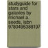 Studyguide For Stars And Galaxies By Michael A. Seeds, Isbn 9780495388197