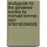 Studyguide For The Gendered Society By Michael Kimmel, Isbn 9780195399028 by Cram101 Textbook Reviews