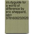 Studyguide For A World Of Difference By Eric Sheppard, Isbn 9781606232620